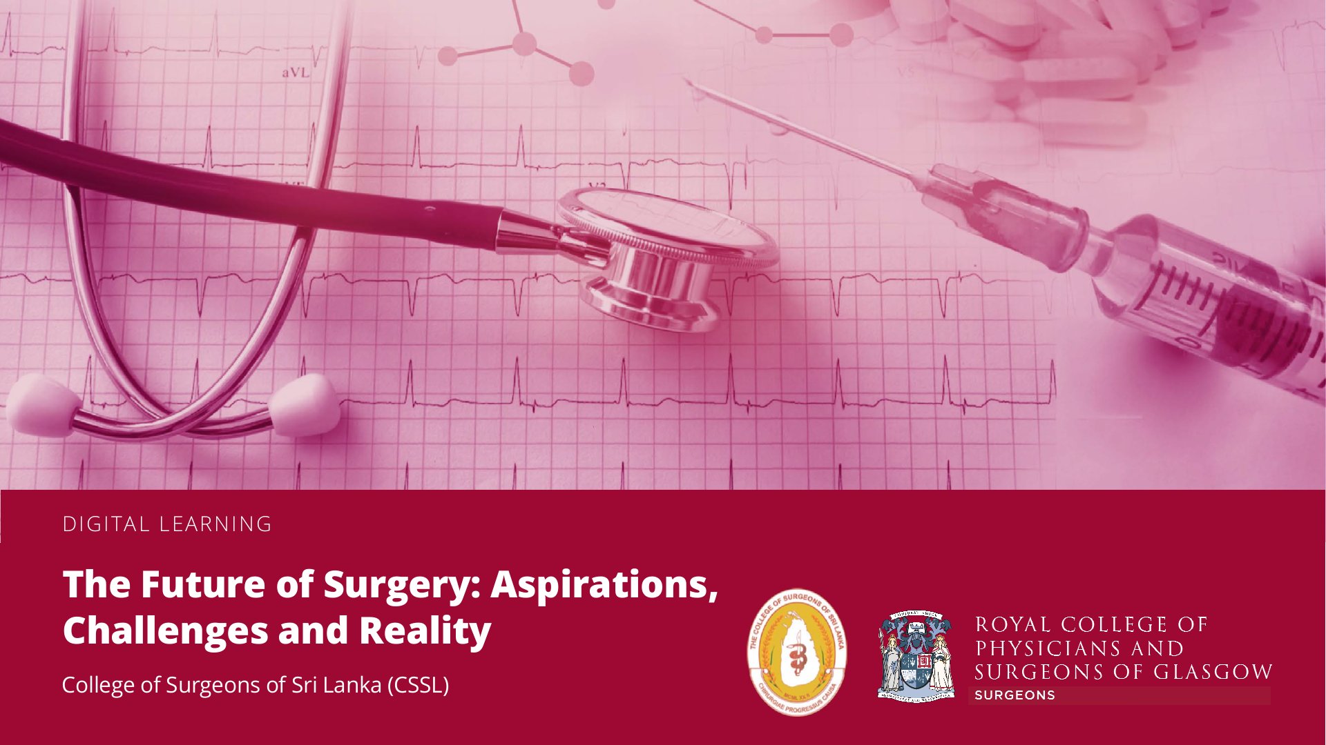 Webinar on  Future of Surgery:  Aspirations,  Challenges and Reality. Friday 28 May 2021